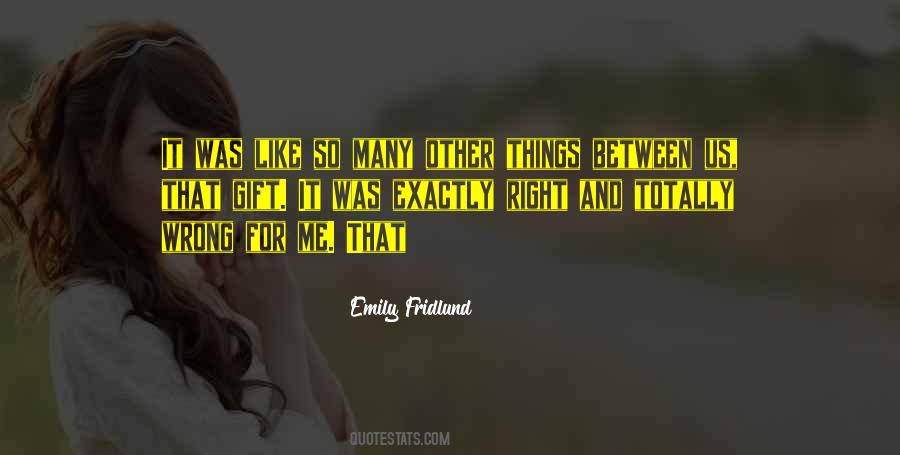 Exactly Right Quotes #257074