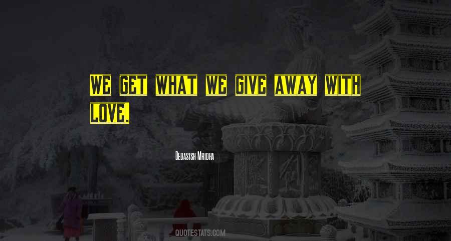 What We Give Quotes #1352728