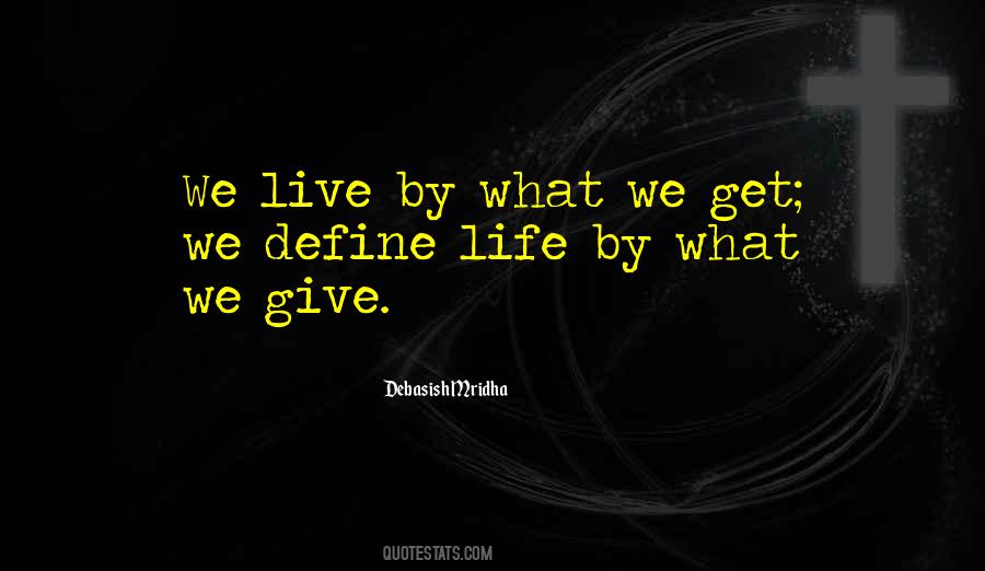 What We Give Quotes #1745420