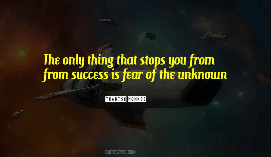 Quotes About Unknown Fear #154012