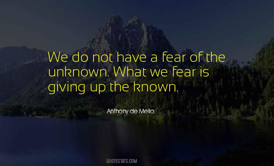 Quotes About Unknown Fear #646894