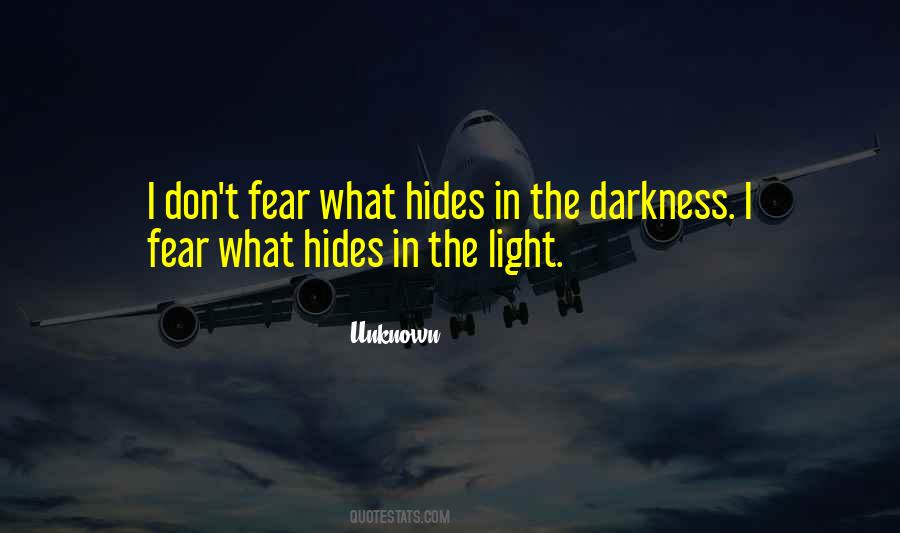 Quotes About Unknown Fear #659300