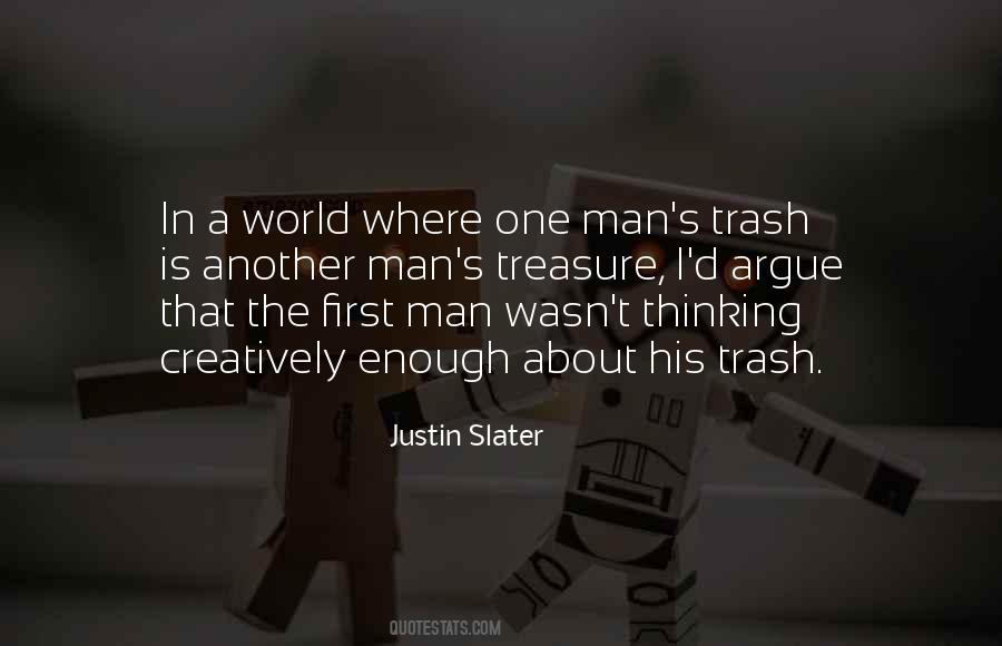 One Man S Trash Quotes #1064442