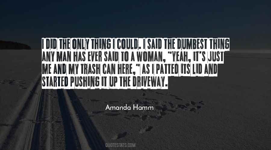 One Man S Trash Quotes #1461076