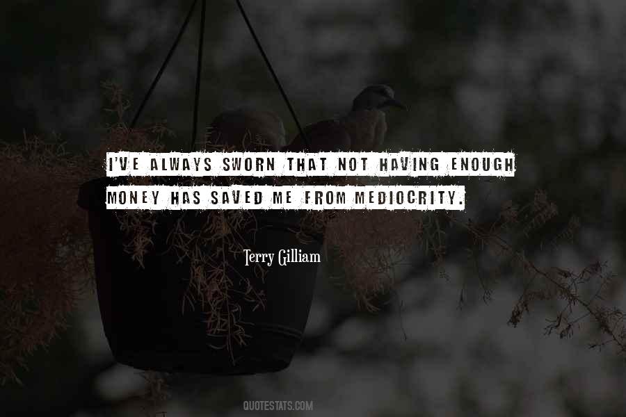 Quotes About Not Having Enough Money #11035