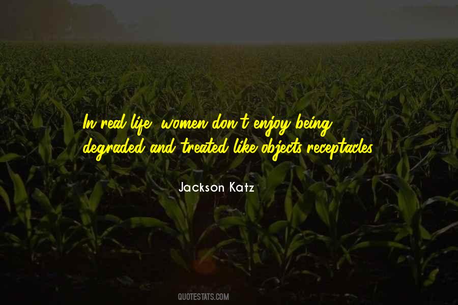 Quotes About Being Degraded #347989