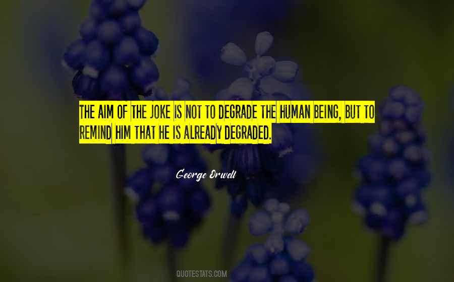 Quotes About Being Degraded #713451