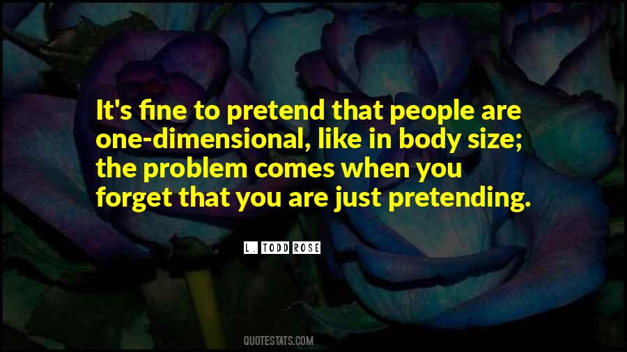 Quotes About Pretending To Be Fine #1780006