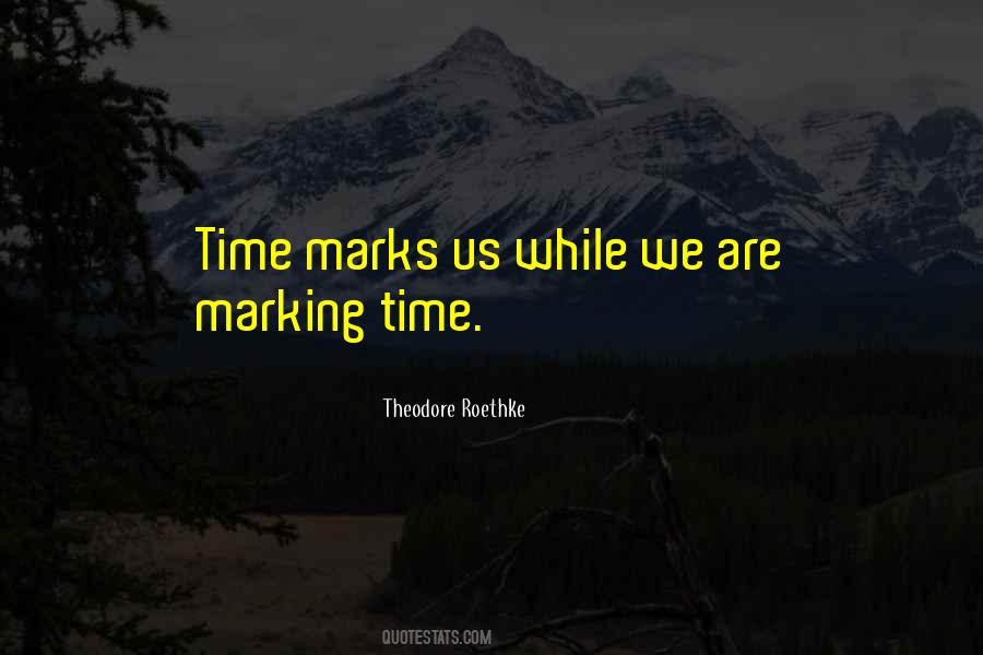 Quotes About Marking Time #1763824