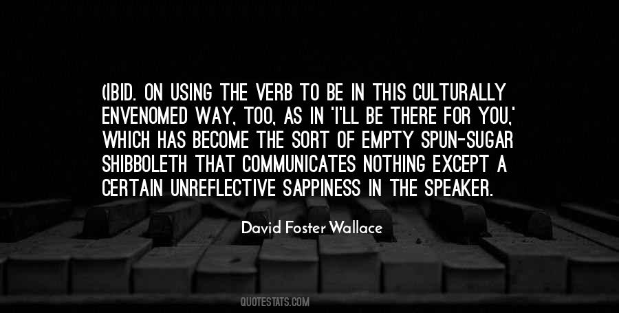 Quotes About Sappiness #412933
