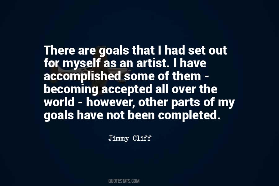 Quotes About Accomplished Goals #540100