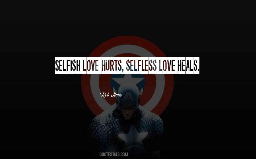 Quotes About Selfish Love #1713231