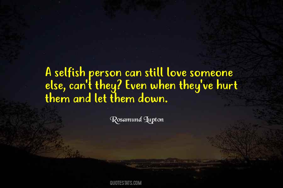 Quotes About Selfish Love #224706