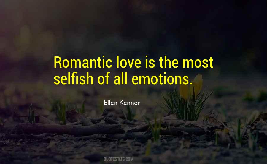 Quotes About Selfish Love #448992