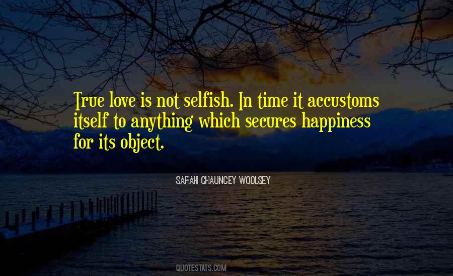 Quotes About Selfish Love #547210