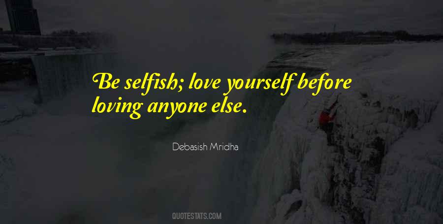 Quotes About Selfish Love #706234