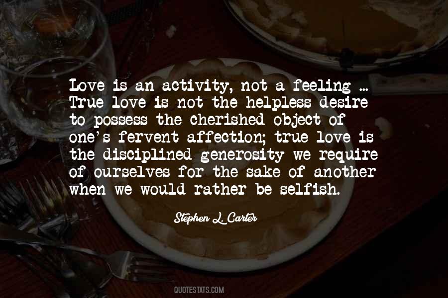 Quotes About Selfish Love #89213