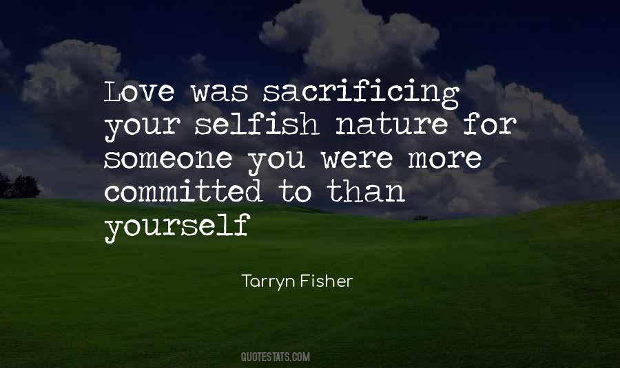 Quotes About Selfish Love #96209