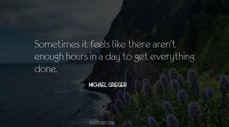 Quotes About Hours In A Day #1416105