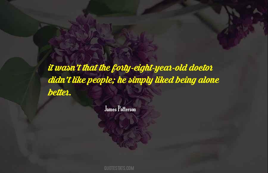 Quotes About Like Being Alone #163856