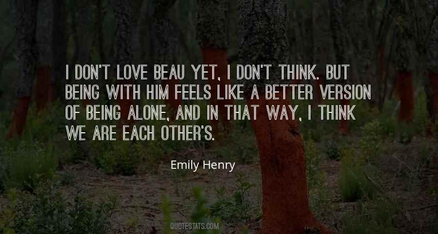 Quotes About Like Being Alone #269603