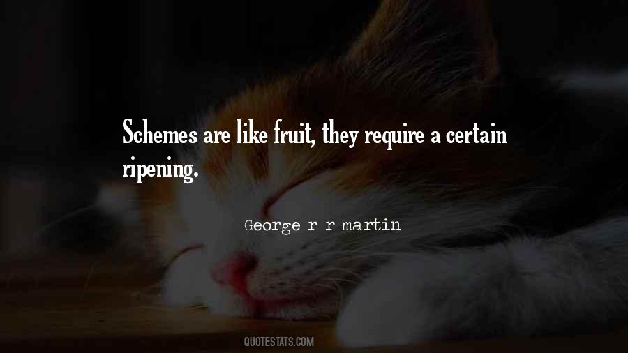 Quotes About Fruit Ripening #406096