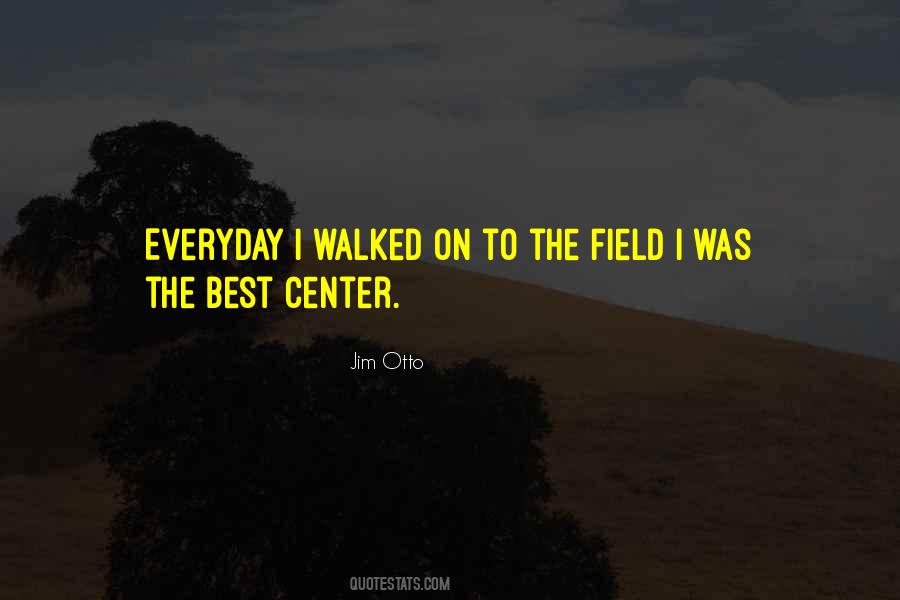 Quotes About Center Field #1102703