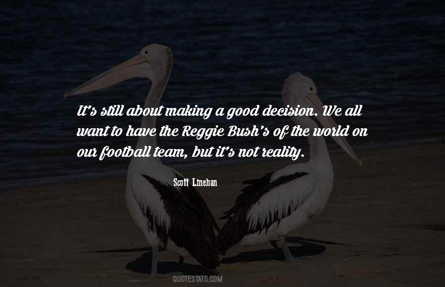 Good Decision Making Quotes #1079721