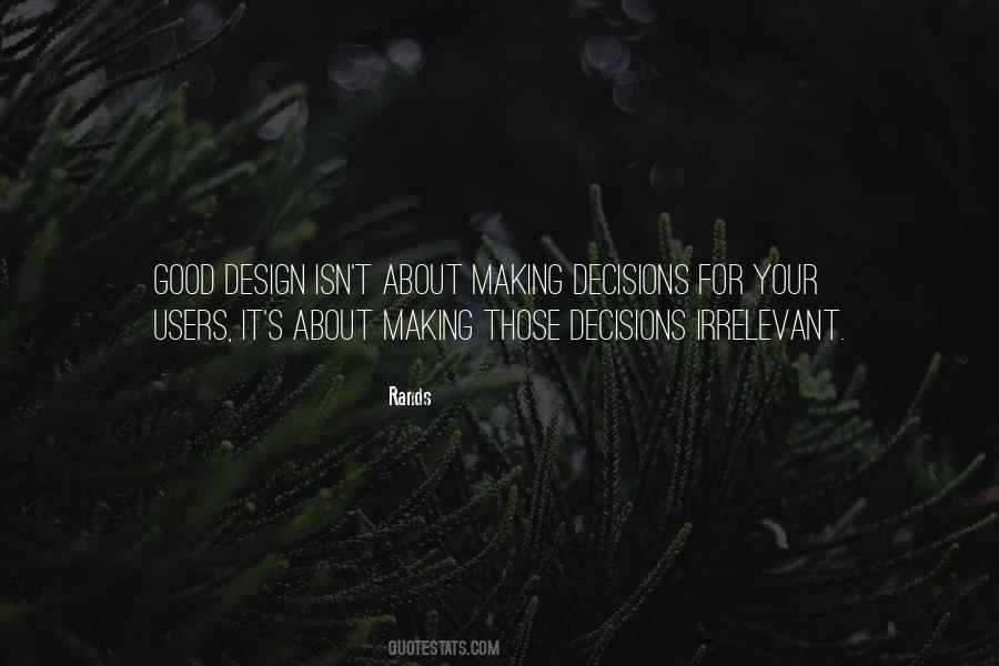 Good Decision Making Quotes #496561