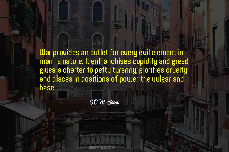 Quotes About Evil And Greed #49788