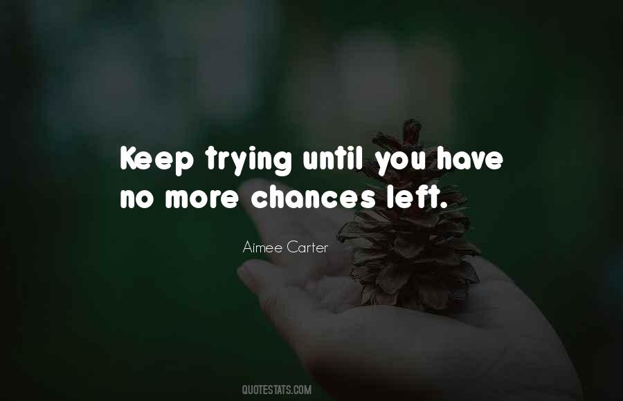 Quotes About No More Chances #789988