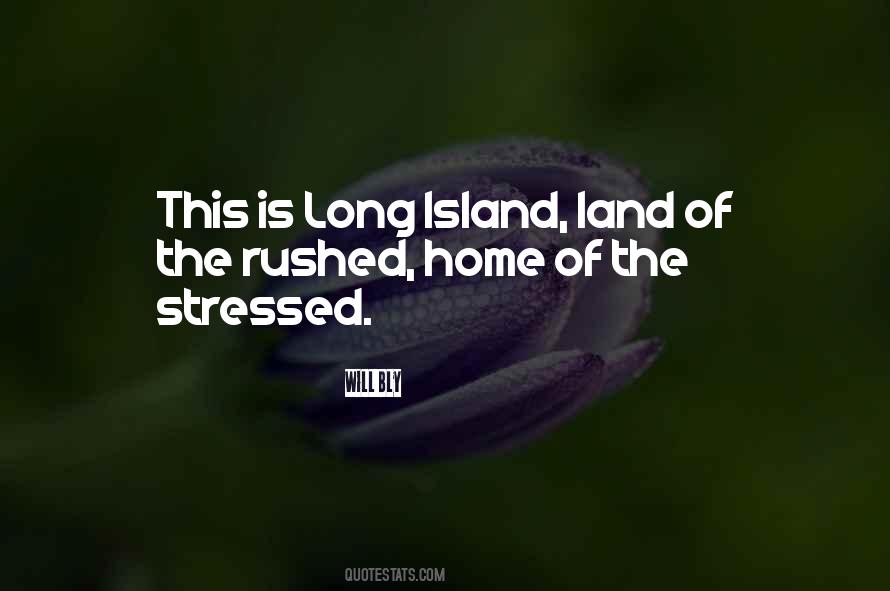 Quotes About Long Island #1089609