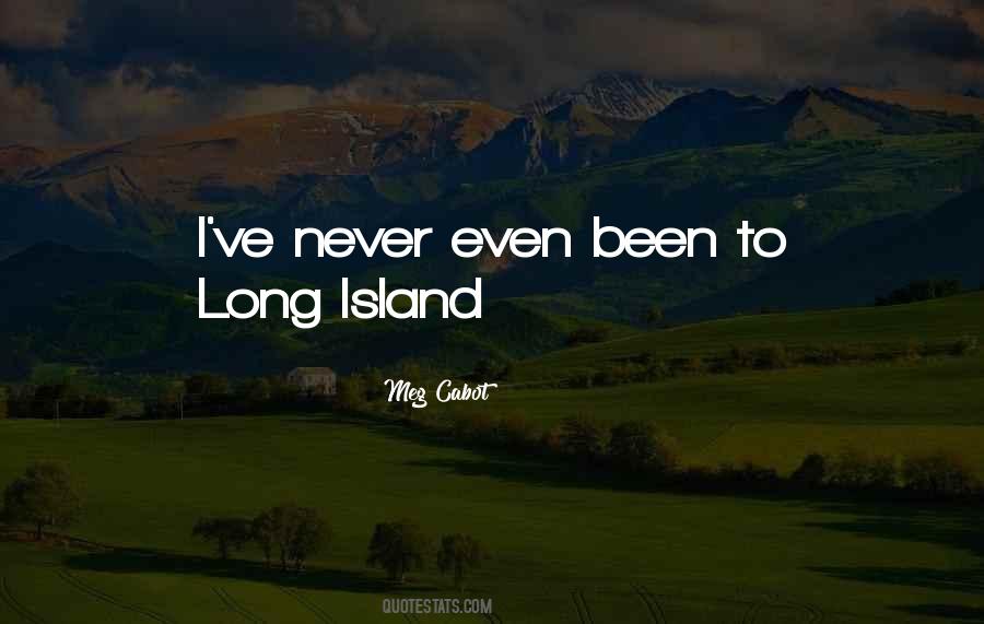 Quotes About Long Island #778427