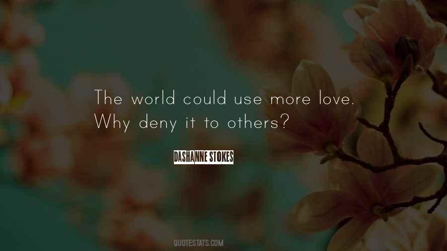 Deny Love Quotes #1055277