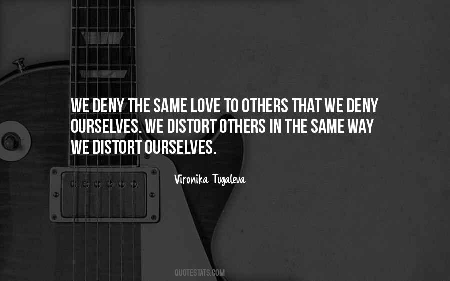 Deny Love Quotes #1114143