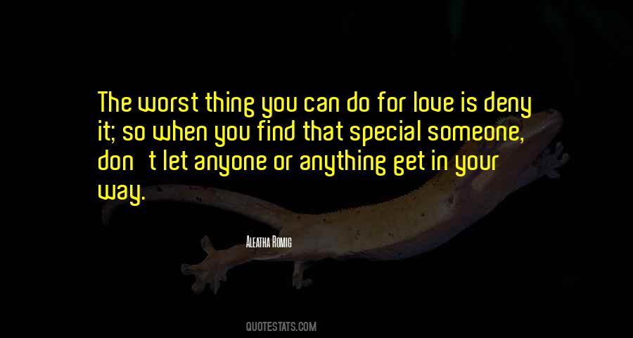 Deny Love Quotes #1117836