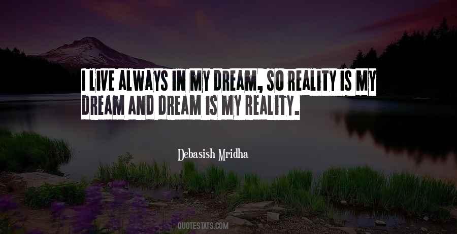 Quotes About Dream And Reality #255659