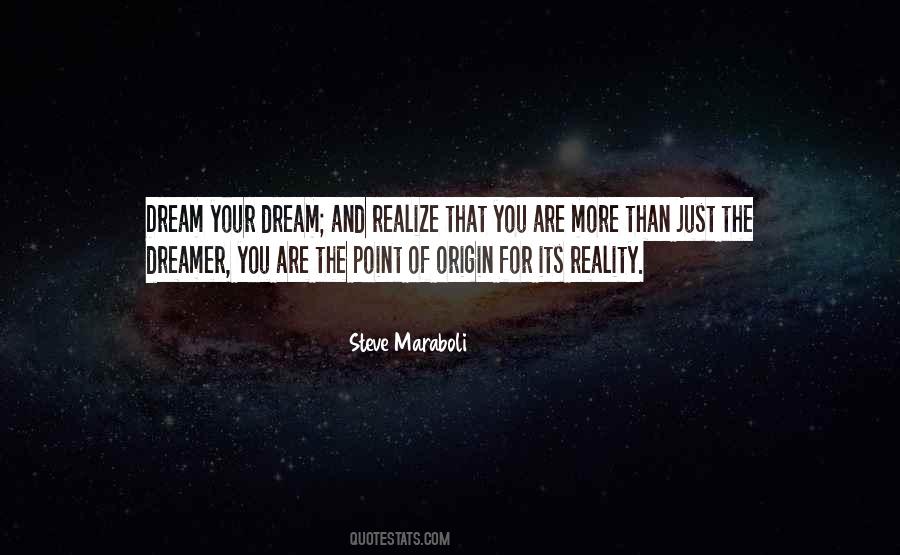 Quotes About Dream And Reality #415035