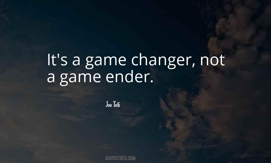 Quotes About Game Changers #429