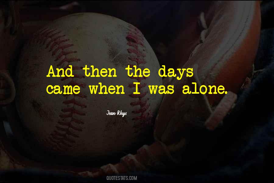 Was Alone Quotes #1107811