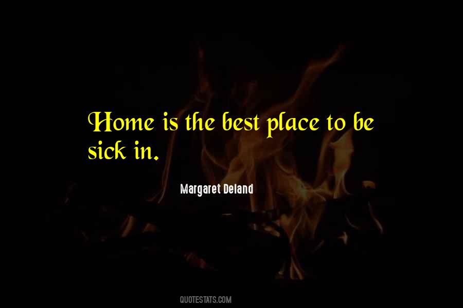 Quotes About The Best Place To Be #1192565
