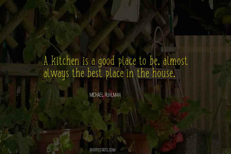 Quotes About The Best Place To Be #1512863