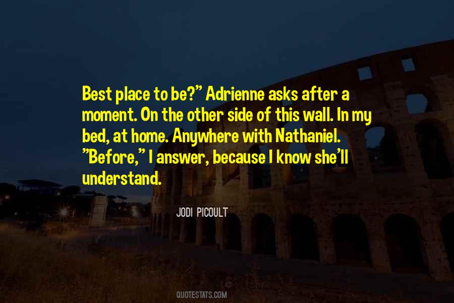 Quotes About The Best Place To Be #933187