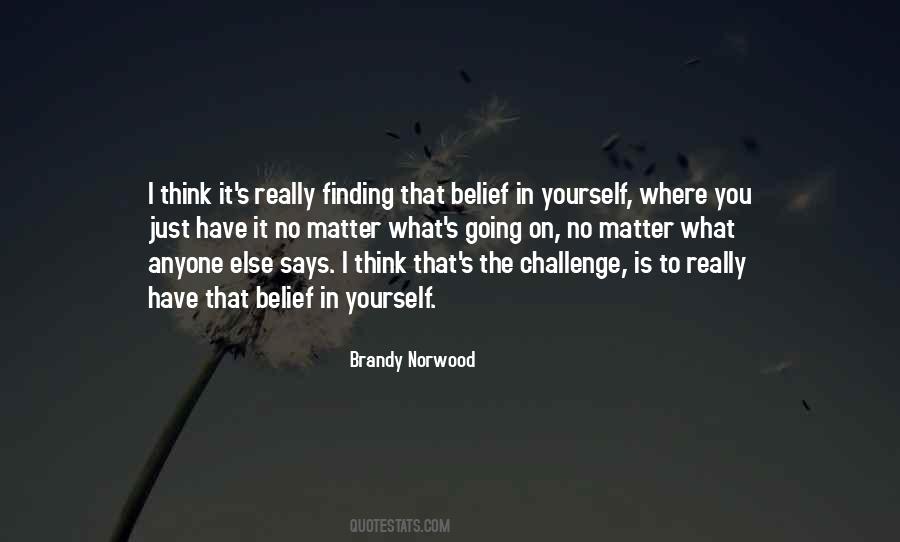 Quotes About Belief In Yourself #1347118