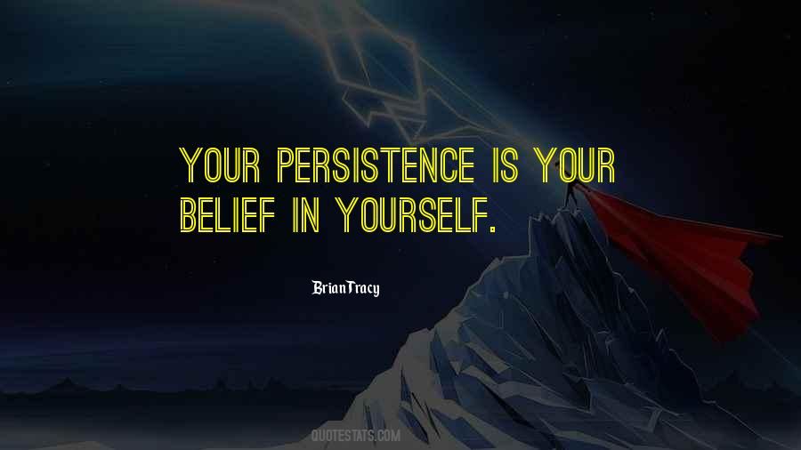 Quotes About Belief In Yourself #1452915