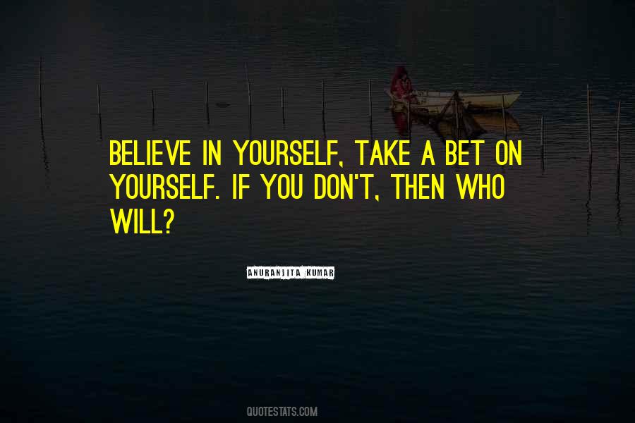 Quotes About Belief In Yourself #414495