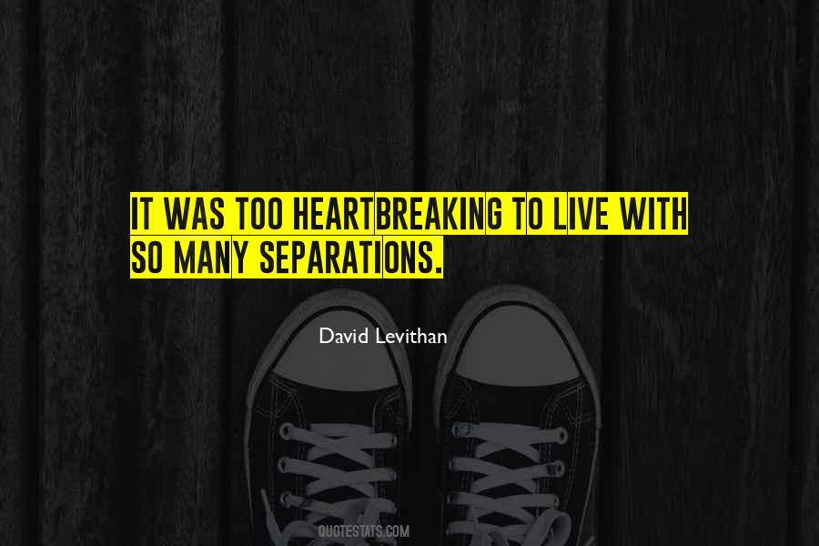 Quotes About Separations #1499471