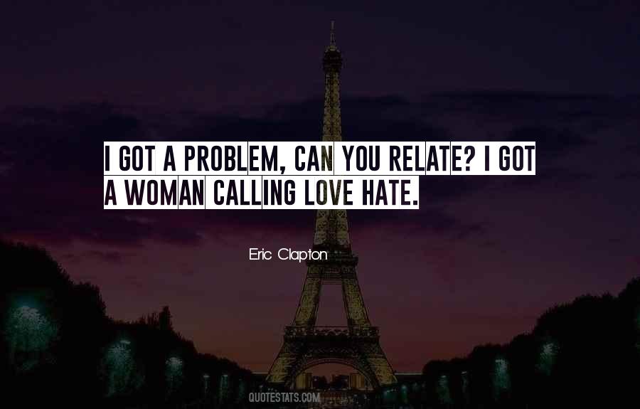 Love Hate Relationship Quotes #1353130