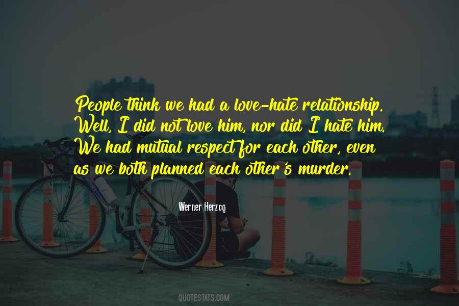 Love Hate Relationship Quotes #1809373