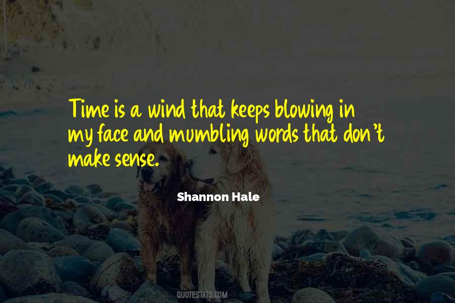 Quotes About Wind In Your Face #100458